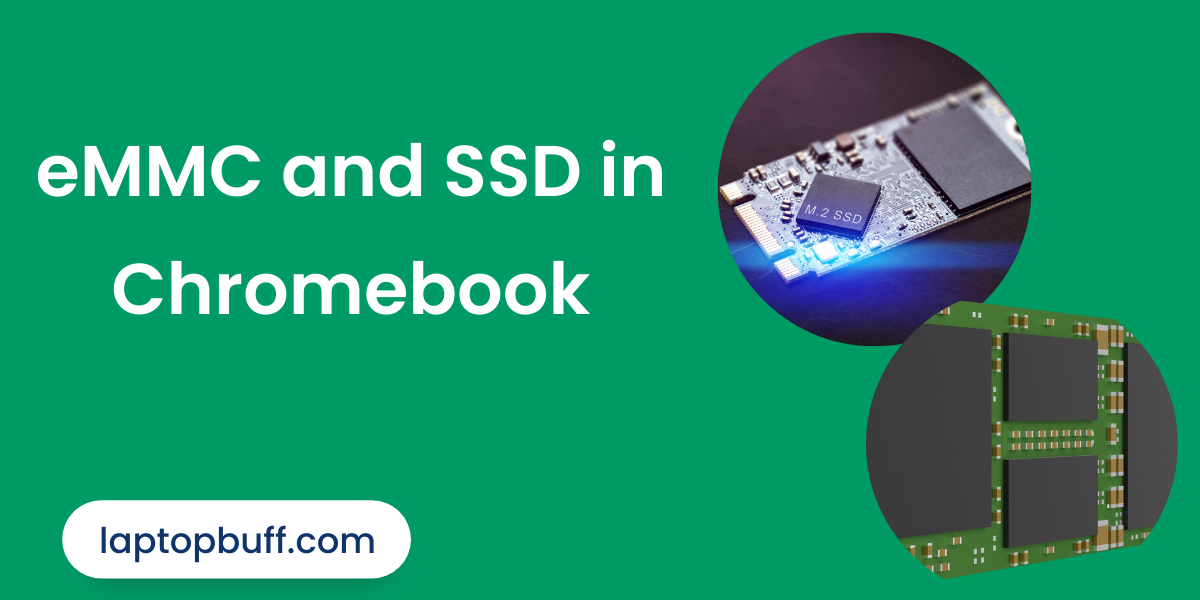 eMMC and SSD in Chromebook